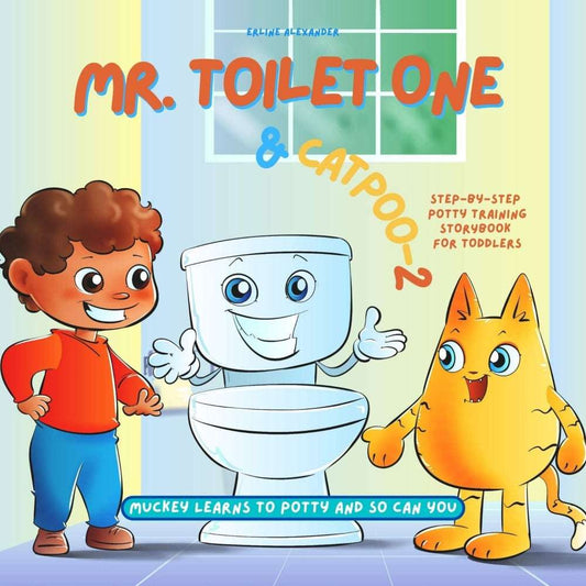 Mr. Toilet One & CatPoo-2: Step-By-Step Potty Training Storybook For Toddlers - Higgins Publishing