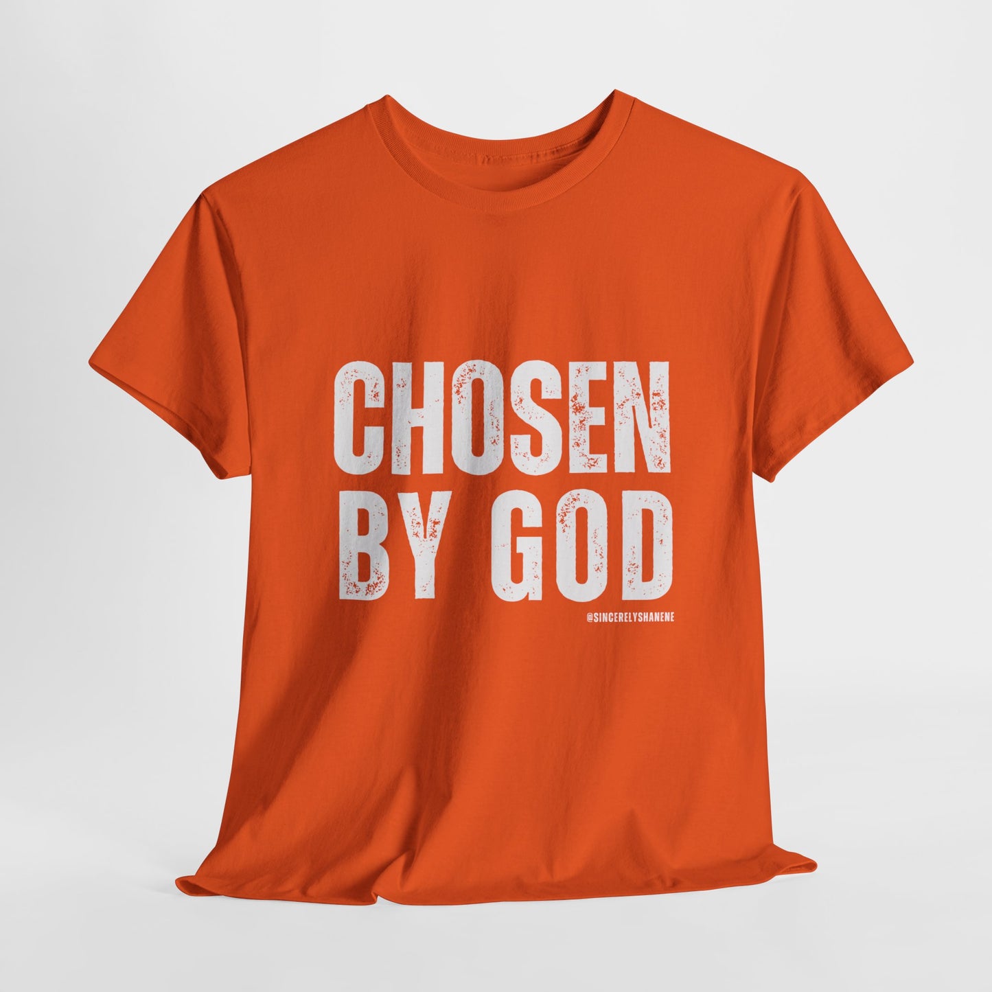 Chosen by God Tshirt Unisex Tee - Sincerely Shanene