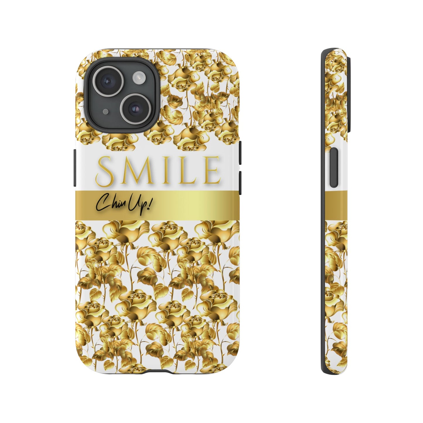 SMILE, Chin Up! iPhone Case - Super Durable Tough Case