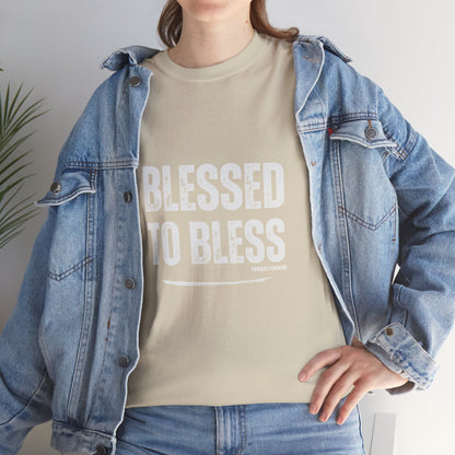 Blessed to Bless T-shirt by Sincerely Shanene