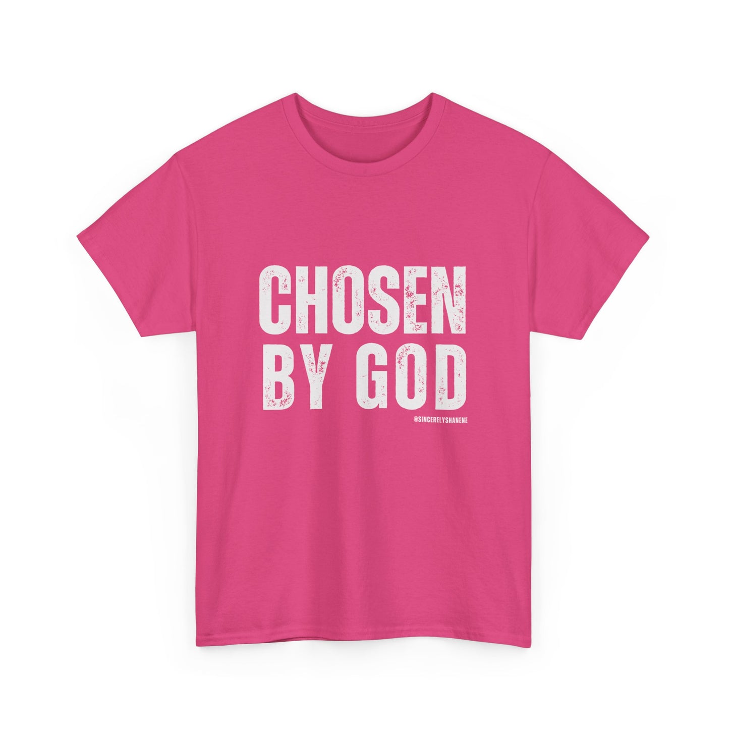 Chosen by God Tshirt Unisex Tee - Sincerely Shanene