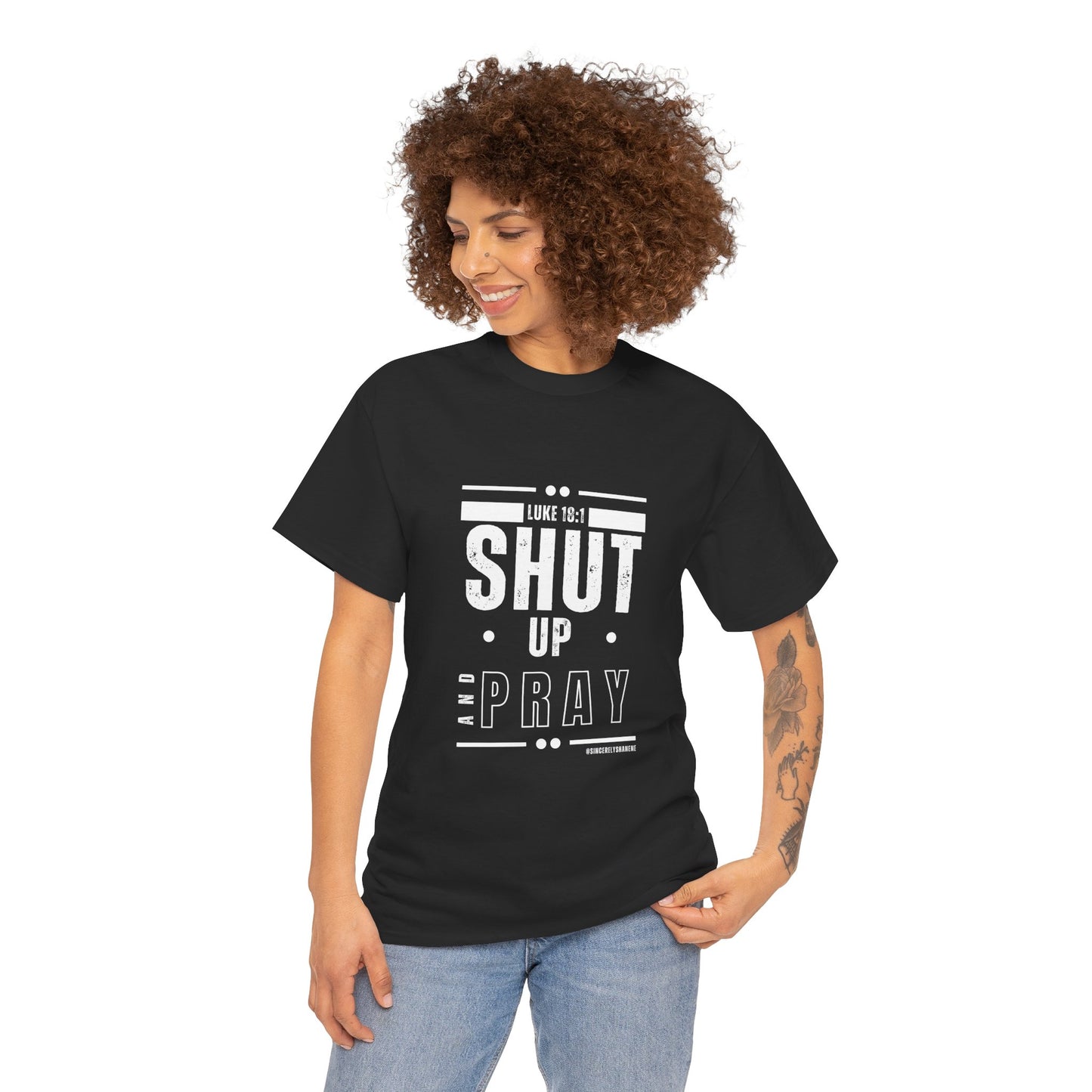 Shut Up and Pray Unisex Tee - Premium Quality and Sustainable Cotton