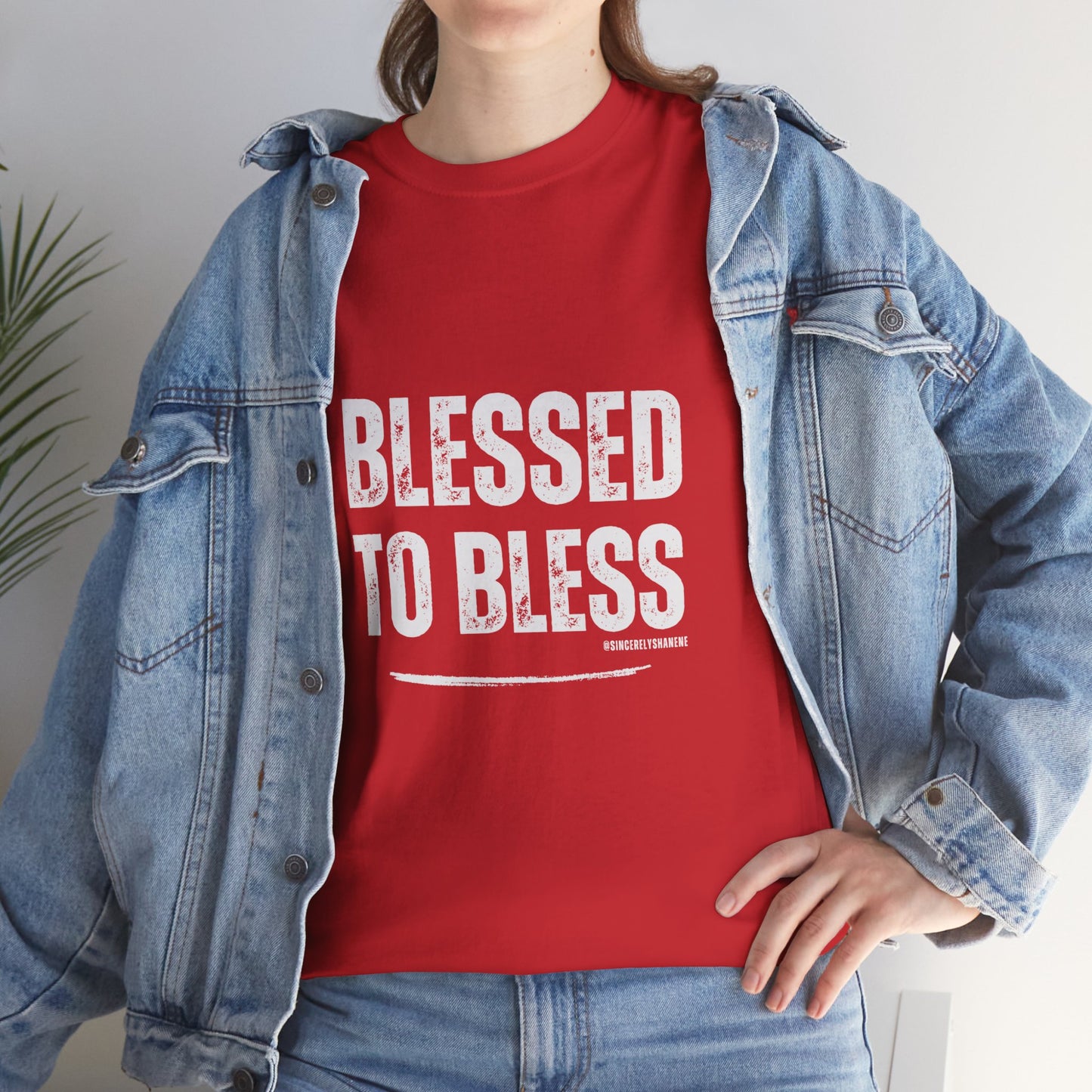 Blessed to Bless T-shirt by Sincerely Shanene