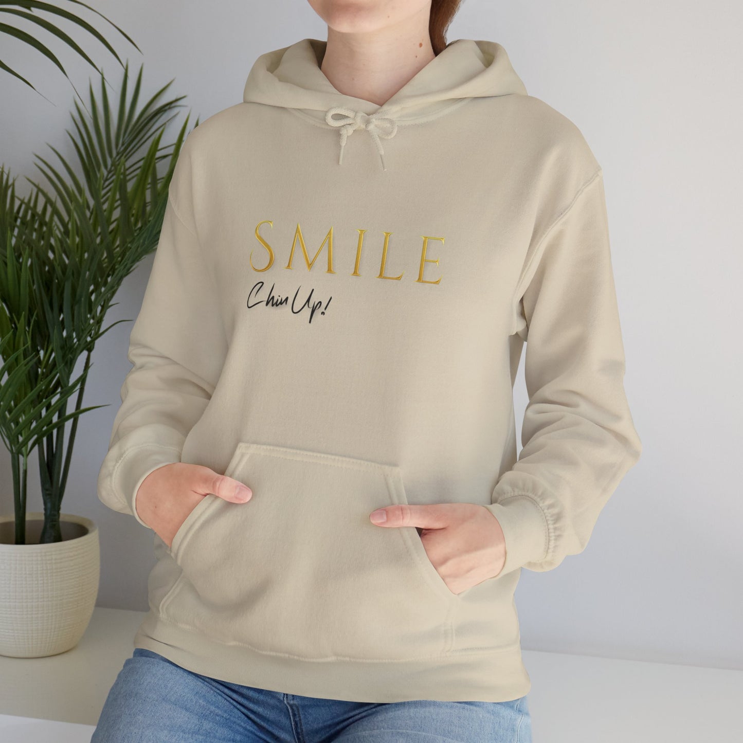 SMILE, Chin Up! Hooded Sweatshirt