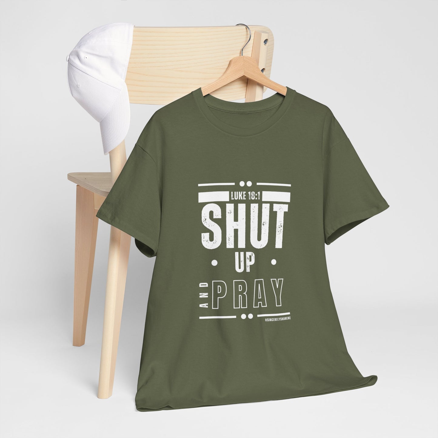 Shut Up and Pray Unisex Tee by Sincerely Shanene