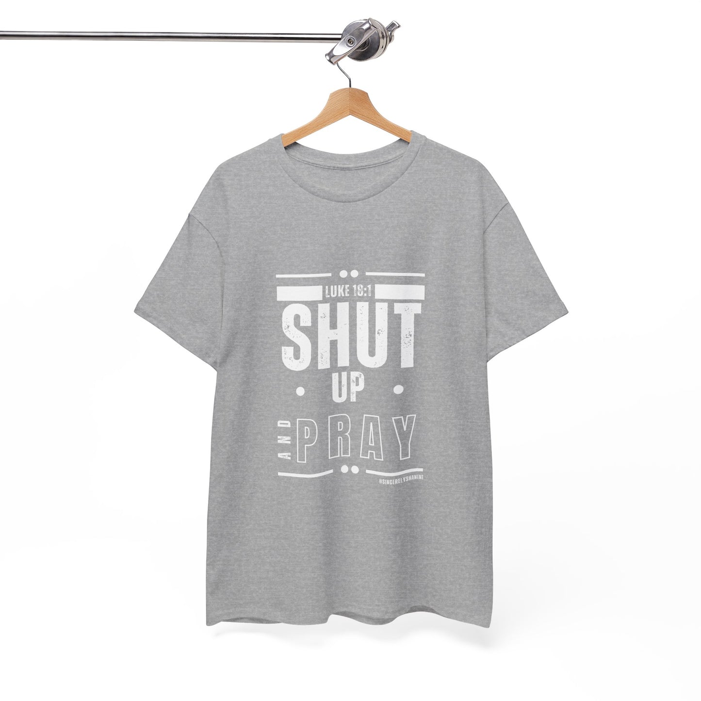 Shut Up and Pray Unisex Tee - Premium Quality and Sustainable Cotton