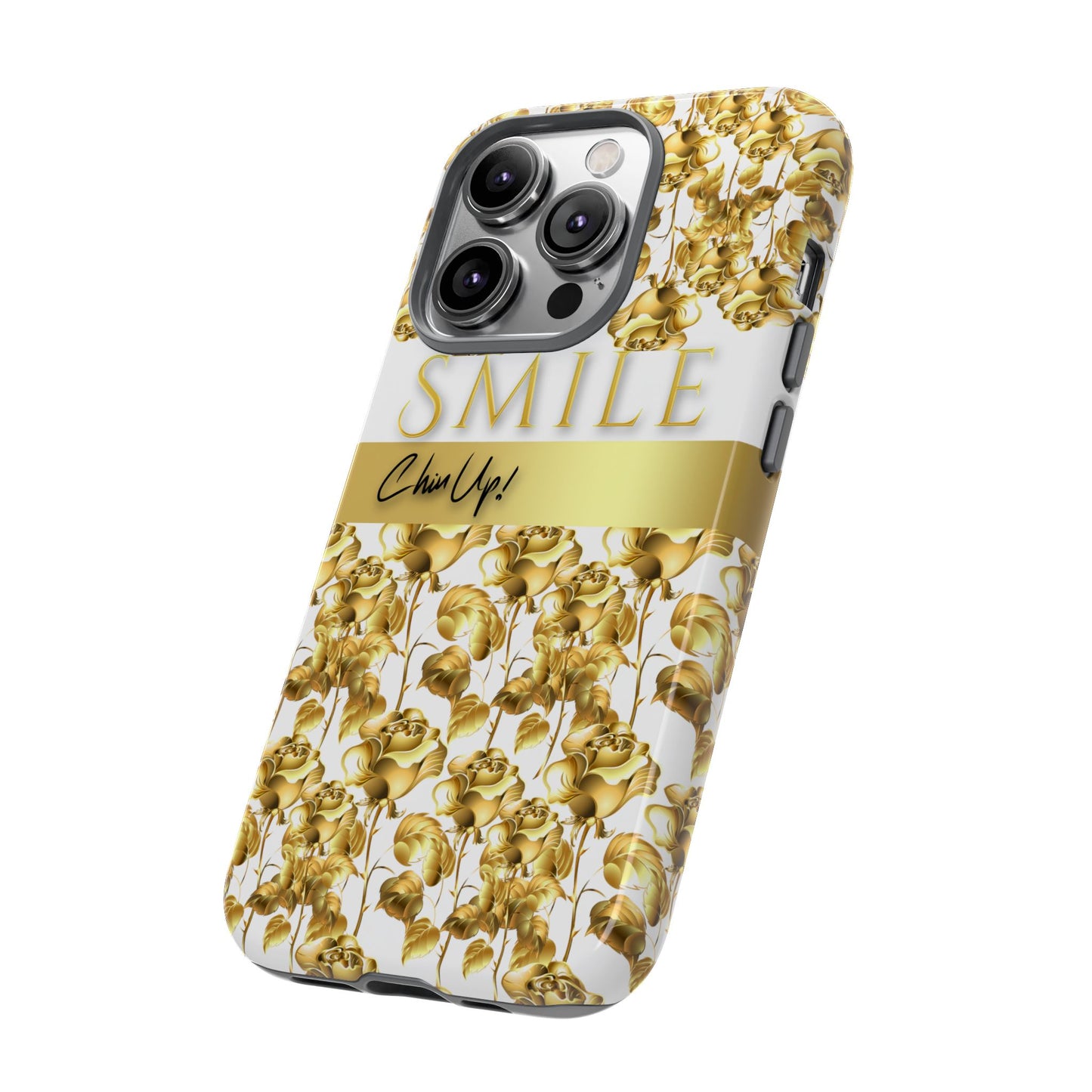 SMILE, Chin Up! iPhone Case - Super Durable Tough Case