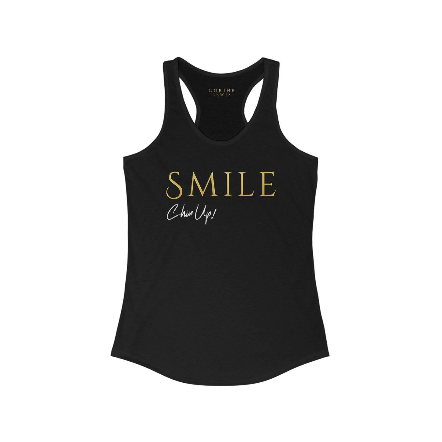 SMILE, Chin Up! Racerback Tank Lightweight Sporty Fit Ideal for Active Women