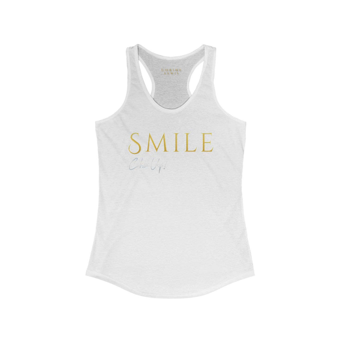 SMILE, Chin Up! Racerback Tank Lightweight Sporty Fit Ideal for Active Women