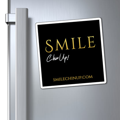 SMILE, Chin Up! Magnet