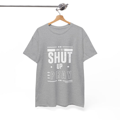 Shut Up and Pray Unisex Tee by Sincerely Shanene