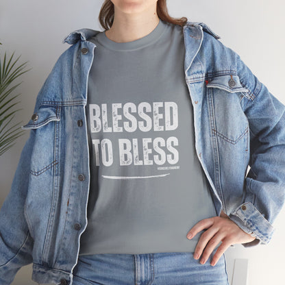 Blessed to Bless T-shirt by Sincerely Shanene