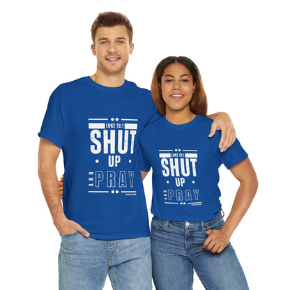 Shut Up and Pray Unisex Tee by Sincerely Shanene