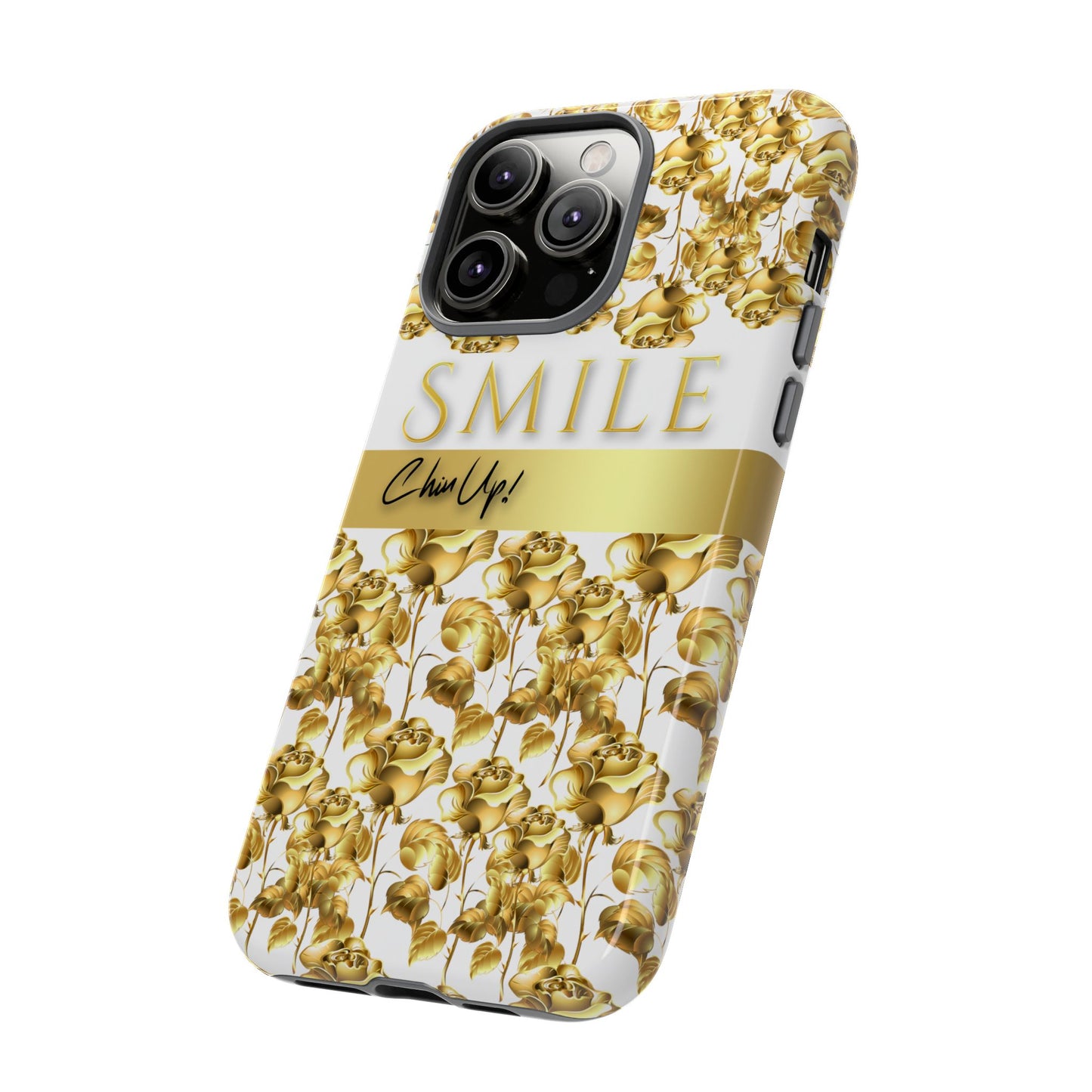 SMILE, Chin Up! iPhone Case - Super Durable Tough Case