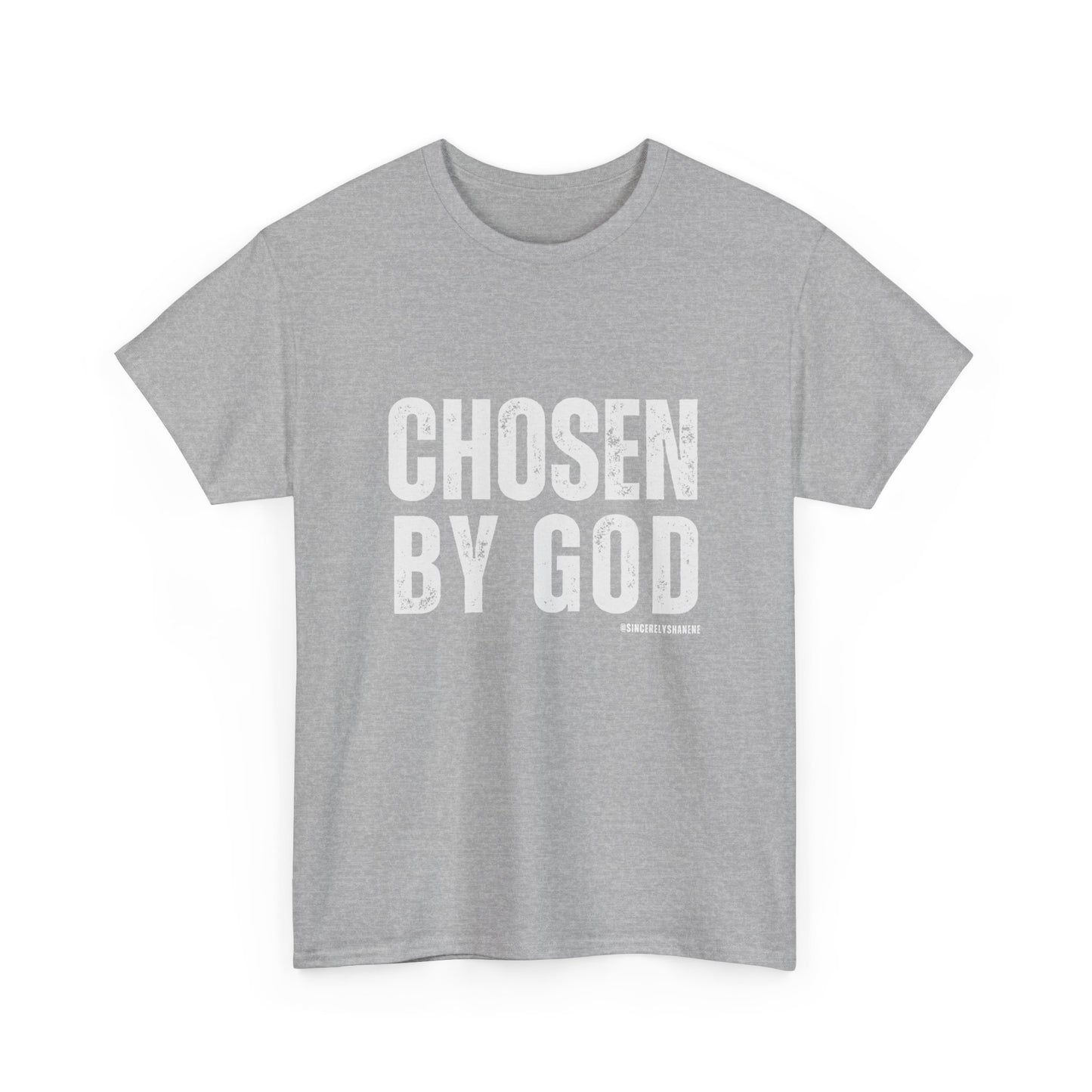 Chosen by God Tshirt Unisex Tee - Sincerely Shanene