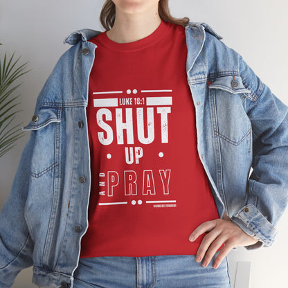 Shut Up and Pray Unisex Tee by Sincerely Shanene