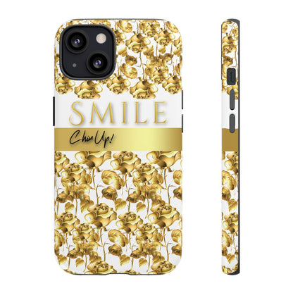 SMILE, Chin Up! iPhone Case - Super Durable Tough Case