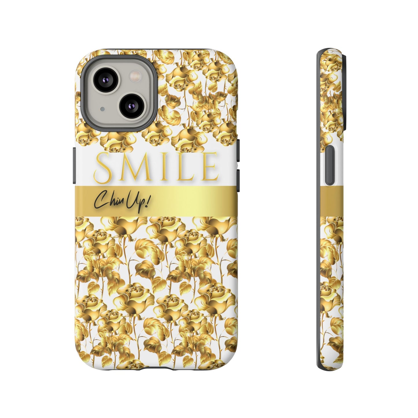 SMILE, Chin Up! iPhone Case - Super Durable Tough Case