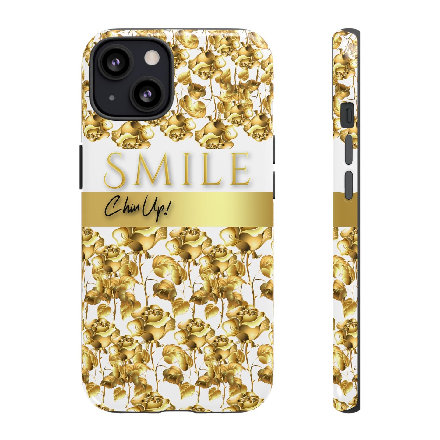 SMILE, Chin Up! iPhone Case - Super Durable Tough Case