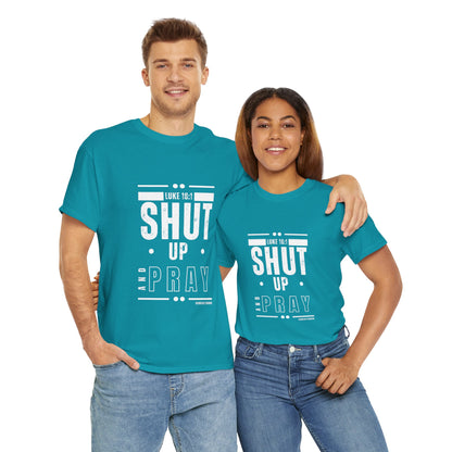 Shut Up and Pray Unisex Tee by Sincerely Shanene