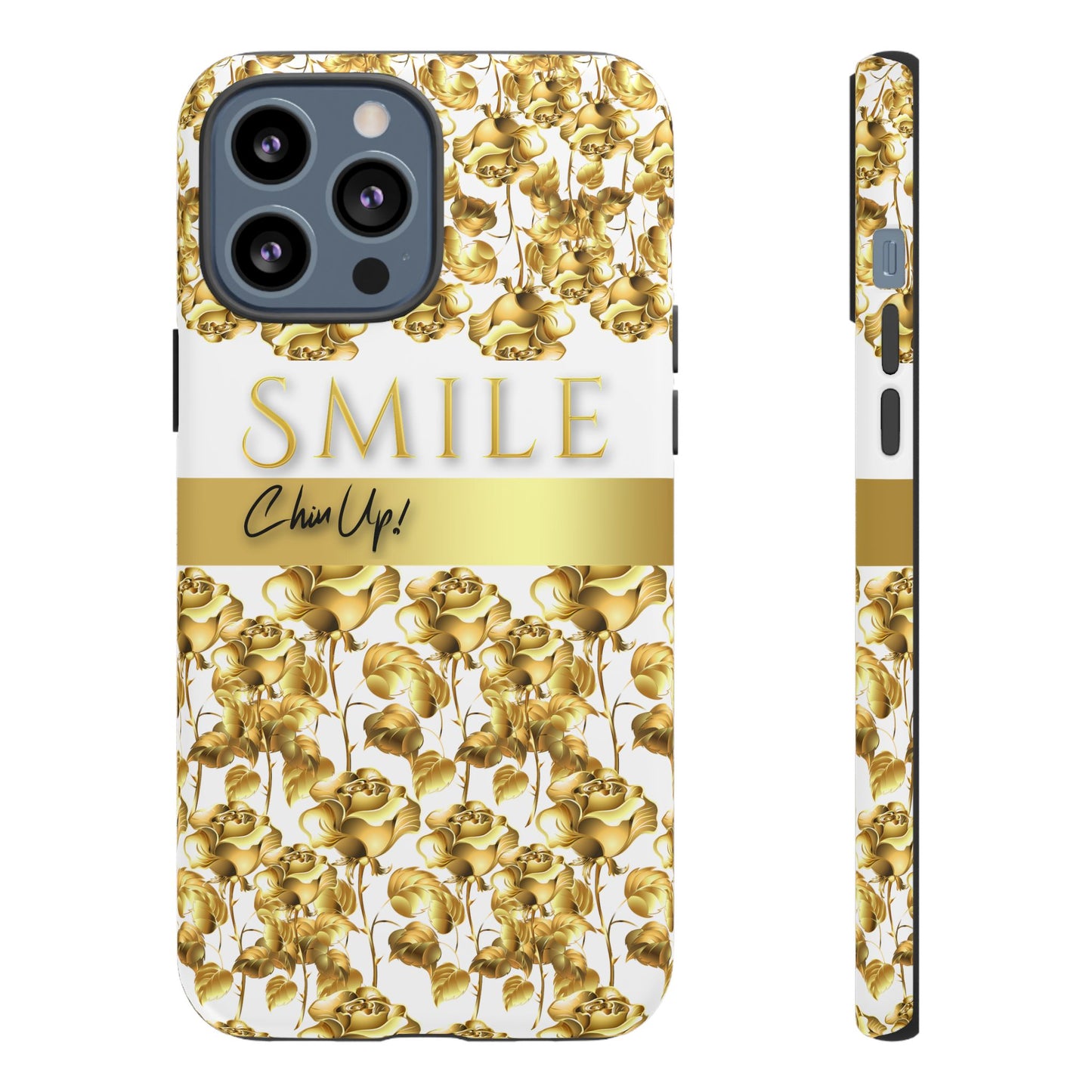 SMILE, Chin Up! iPhone Case - Super Durable Tough Case