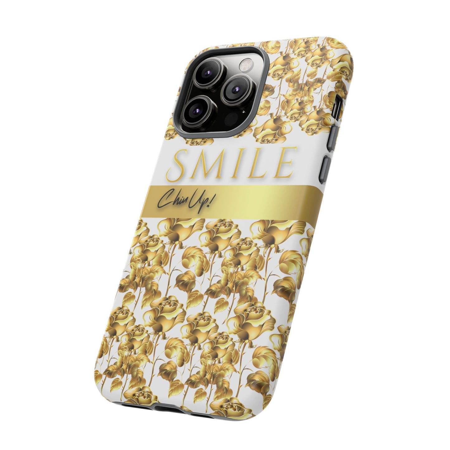 SMILE, Chin Up! iPhone Case - Super Durable Tough Case