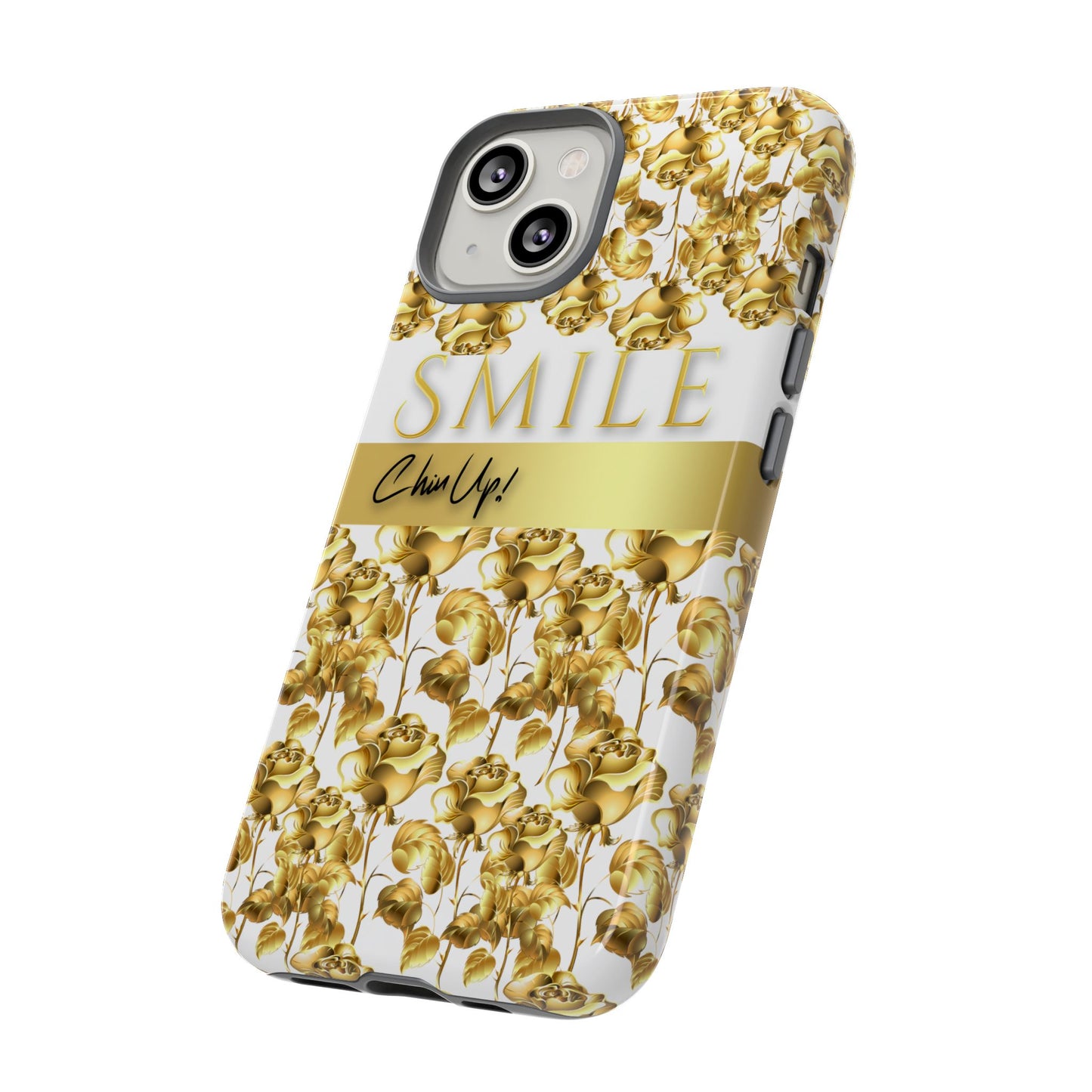 SMILE, Chin Up! iPhone Case - Super Durable Tough Case