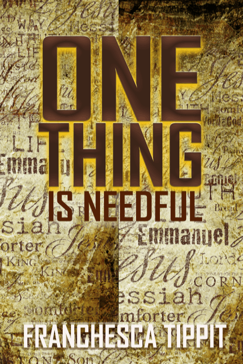 One Thing is Needful - Higgins Publishing