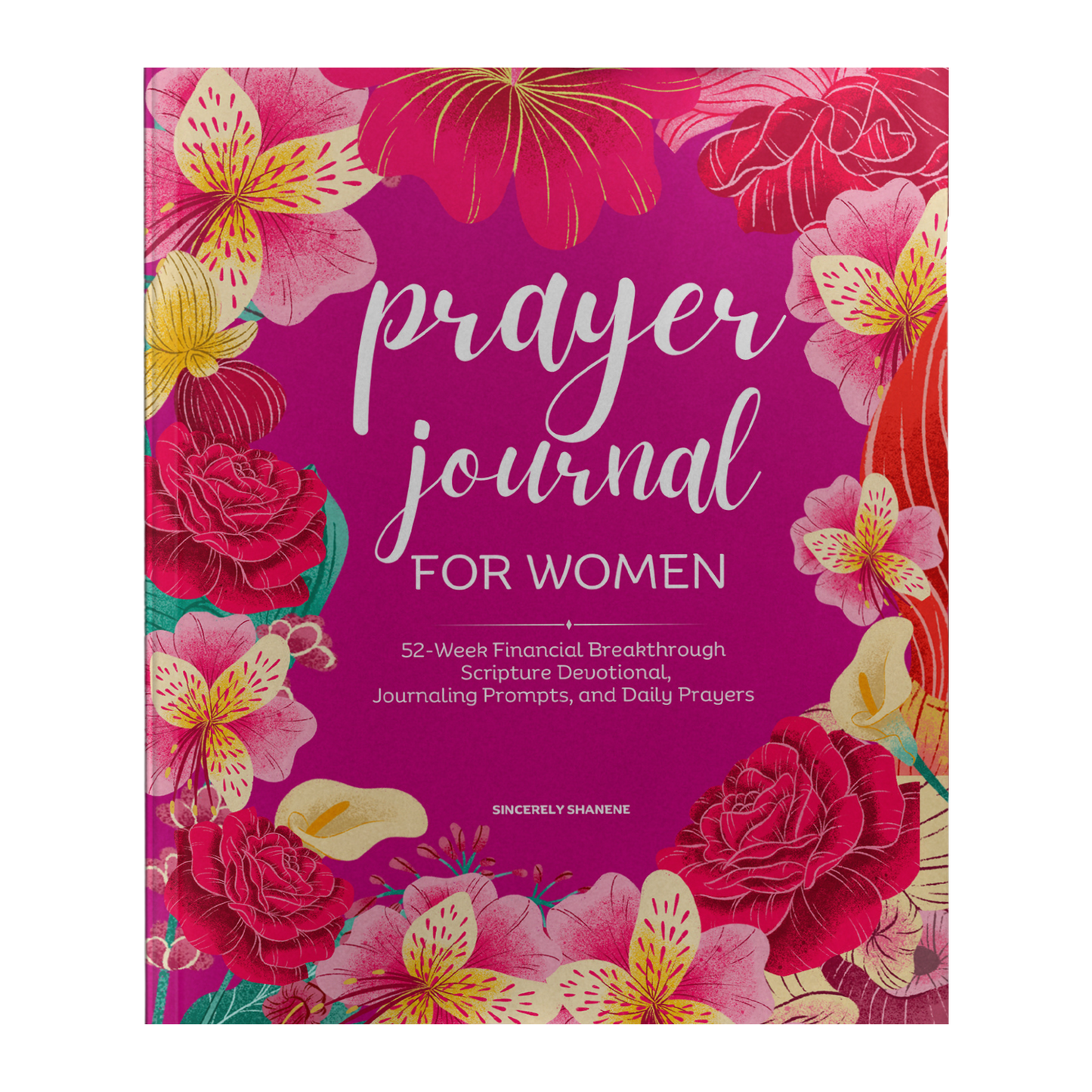 Prayer Journal For Women: 52-Week Financial Breakthrough Scripture Devotional, Journaling Prompts, and Daily Prayers (Full-Color)