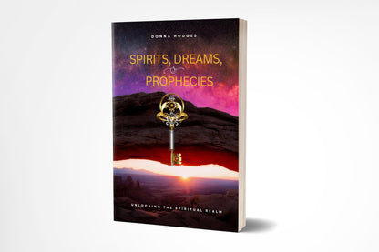 Spirits, Dreams, and Prophecies - Higgins Publishing