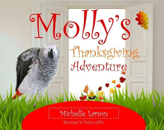 Molly's Thanksgiving Adventure - Higgins Publishing
