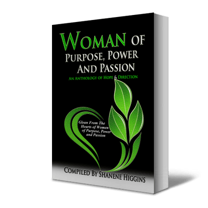 Woman of Purpose, Power and Passion - Higgins Publishing